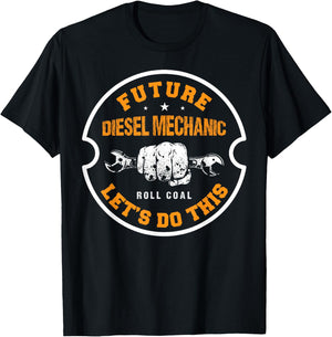 Future Roll Diesel Mechanic Cool Let's Do This Garage Car T-Shirt - T-Shirt | Black