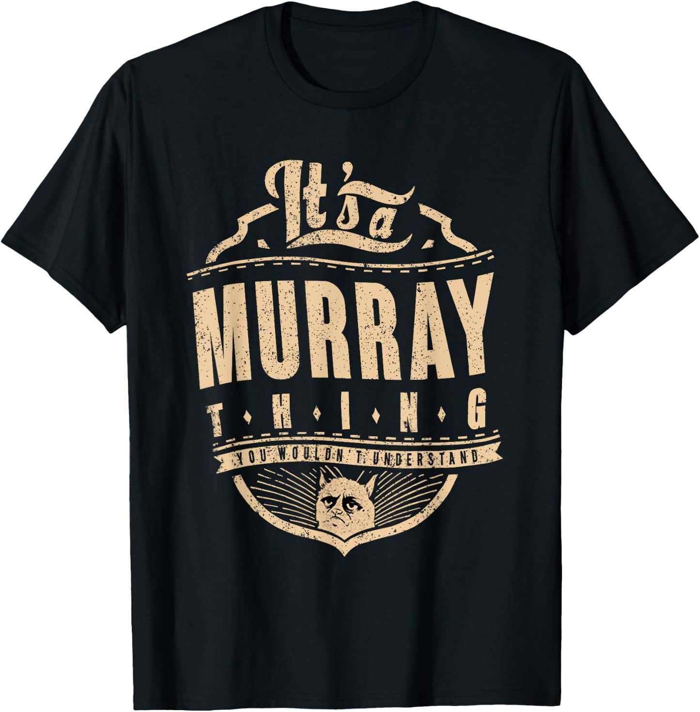 It's a murray thing you wouldn't understand T-Shirt - T-Shirt | Black