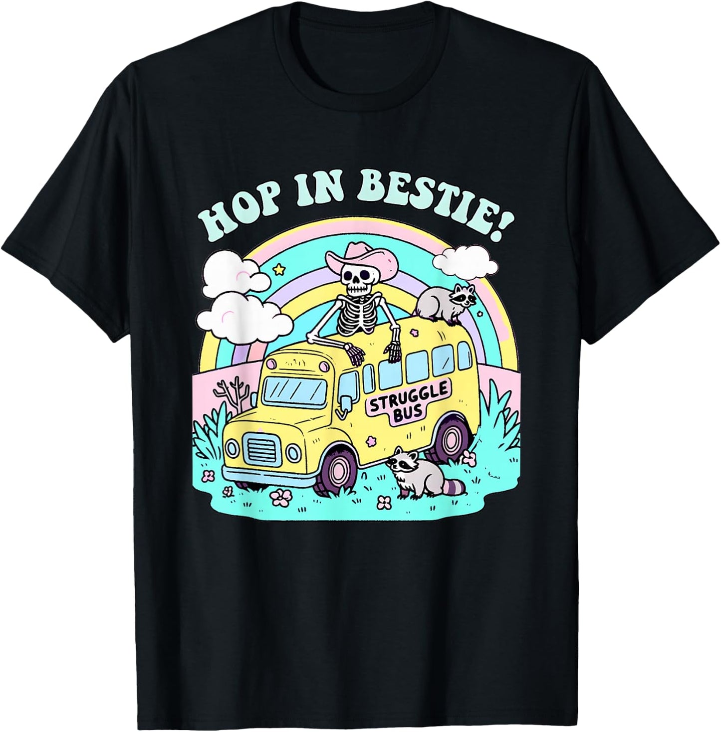 Hop In Bestie Struggle Bus Skeleton Raccoon T-Shirt - T-Shirt | Black