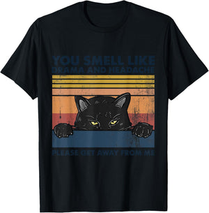 Black Cat You Smell Like Drama And Headache Get Away From Me Women T-Shirt - T-Shirt | Black