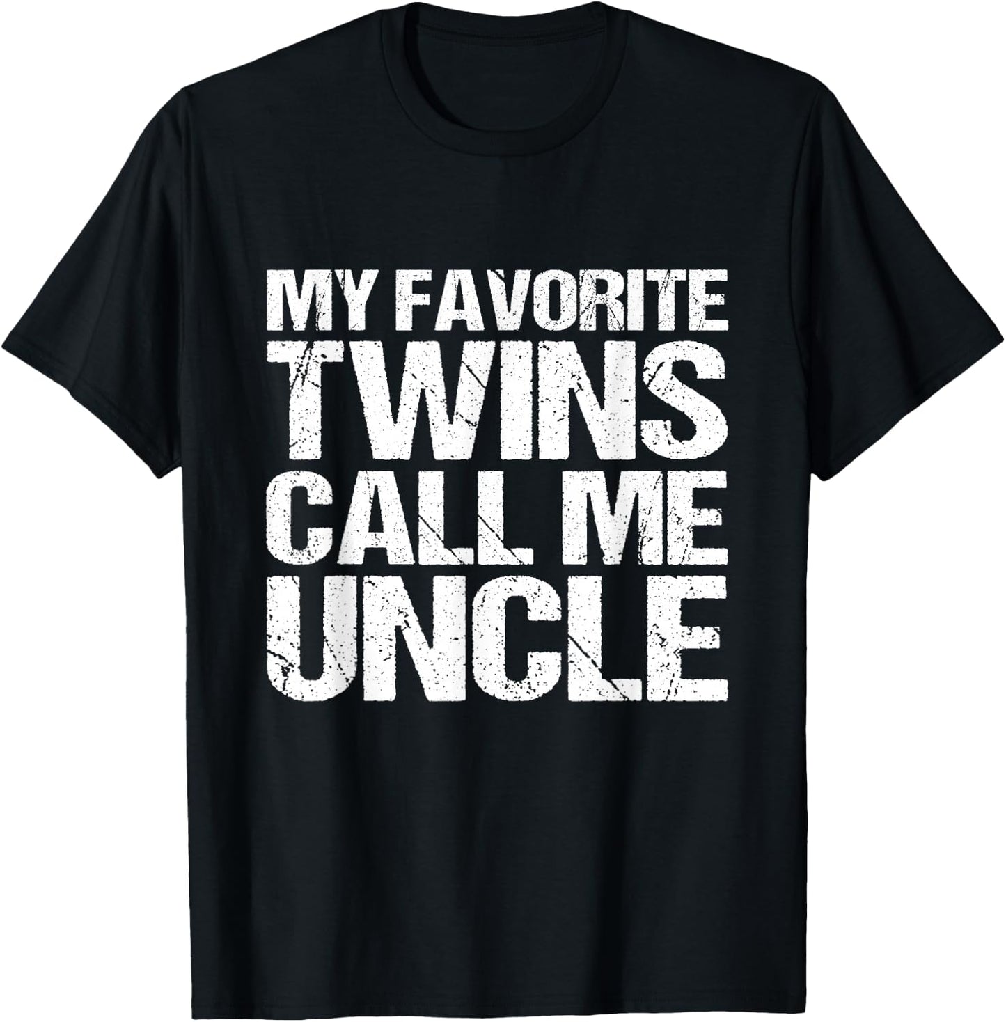 My Favourite Twins Call Me Uncle T-Shirt - T-Shirt | Black
