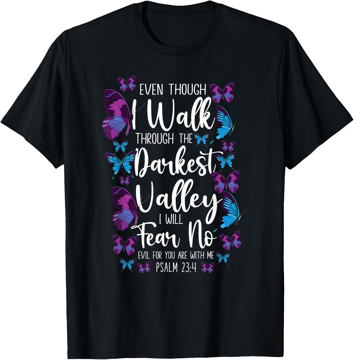 Christian Bible Verse Quote Butterfly Psalm 23:4 T-Shirt - T-Shirt | Black