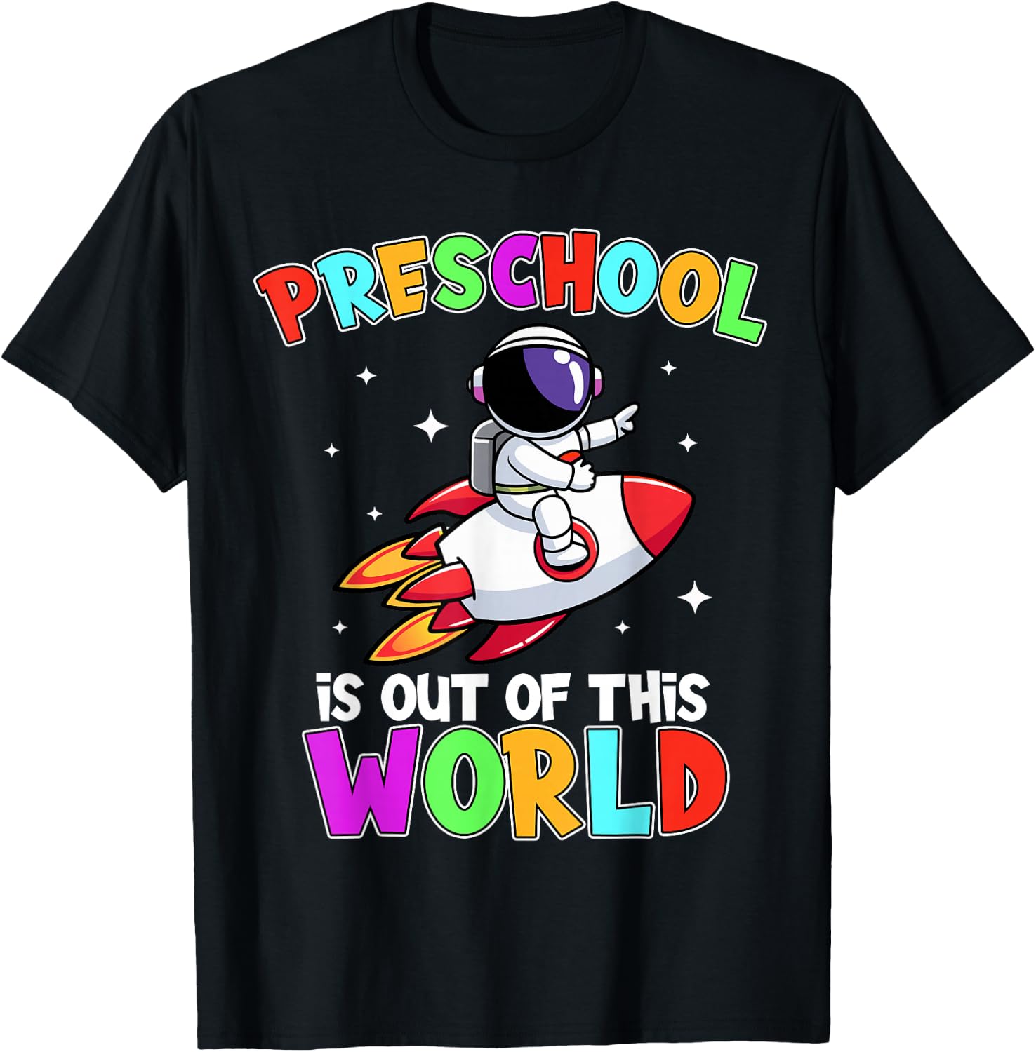 Preschool Is Out Of This World Outfit, Astronaut Teacher T-Shirt - T-Shirt | Black
