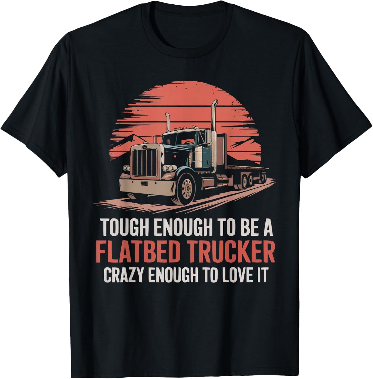 Flatbed Truck Driver Vehicle Truck Driving Trucker T-Shirt - T-Shirt | Black