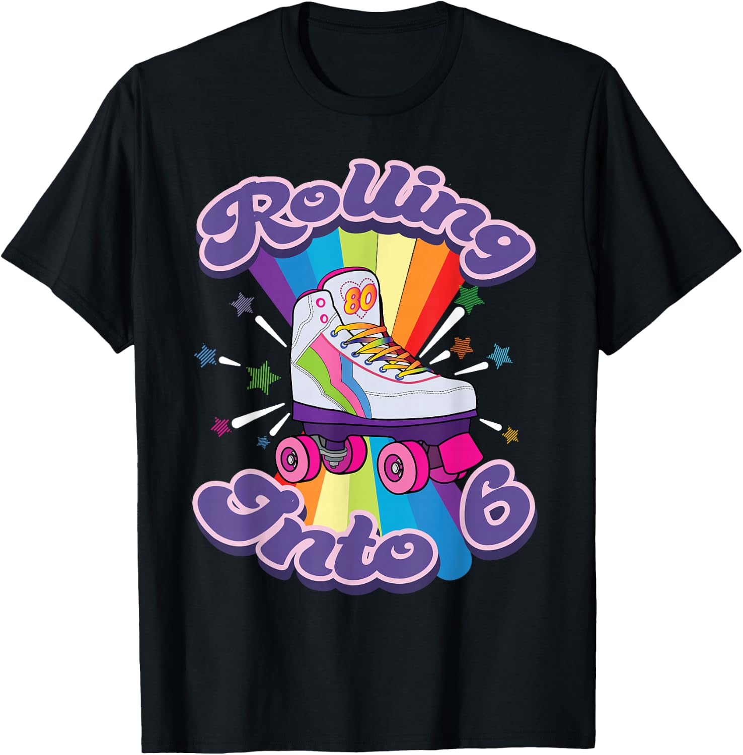 Roller Skating 6 Years Old 6th Birthday Girl Skate 80's Gift T-Shirt - T-Shirt | Black