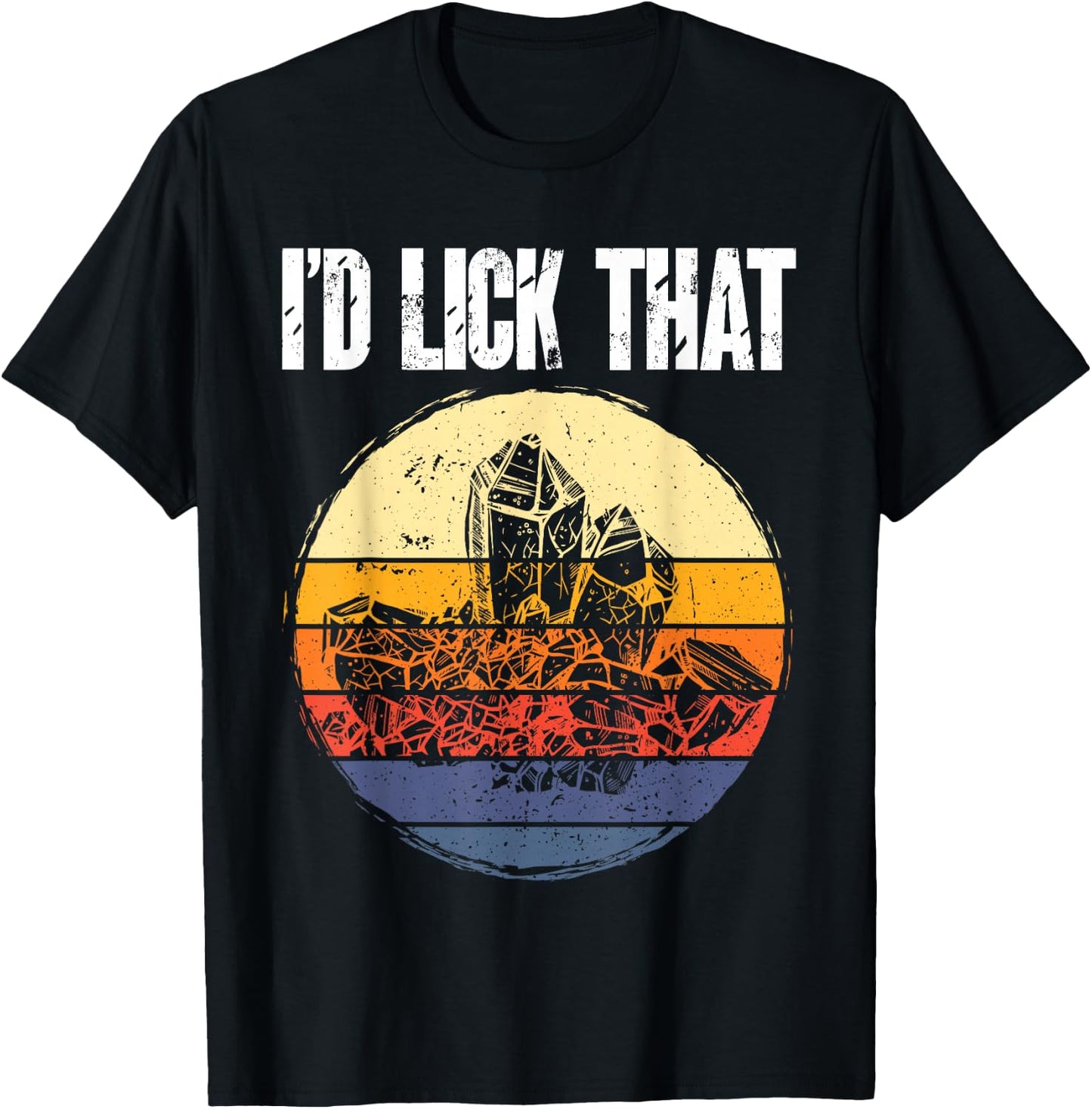 Rockhound I'd Lick That Retro Geology Rock Collecting T-Shirt - T-Shirt | Black