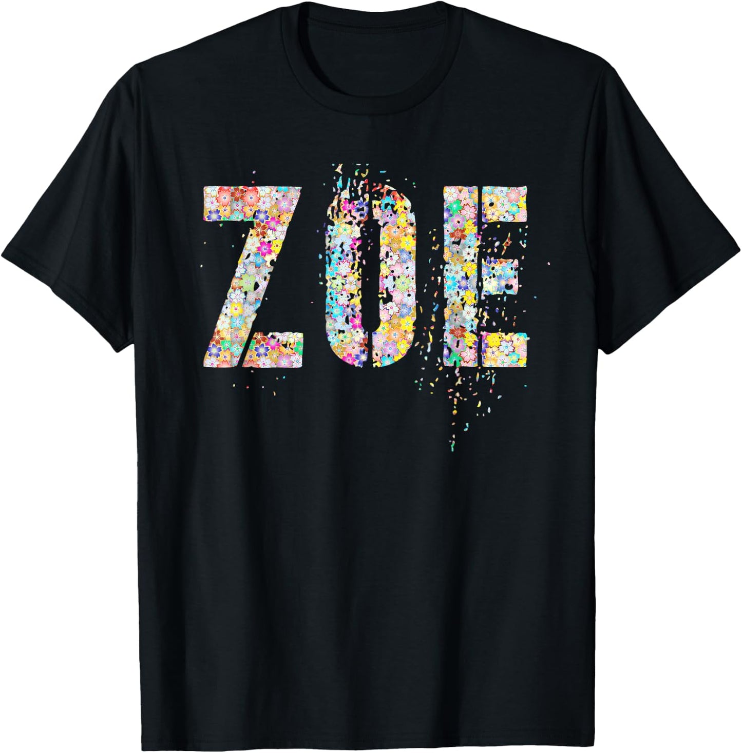 First Name ZOE Flowery Girl Custom Flowers Birthday T-Shirt - T-Shirt | Black
