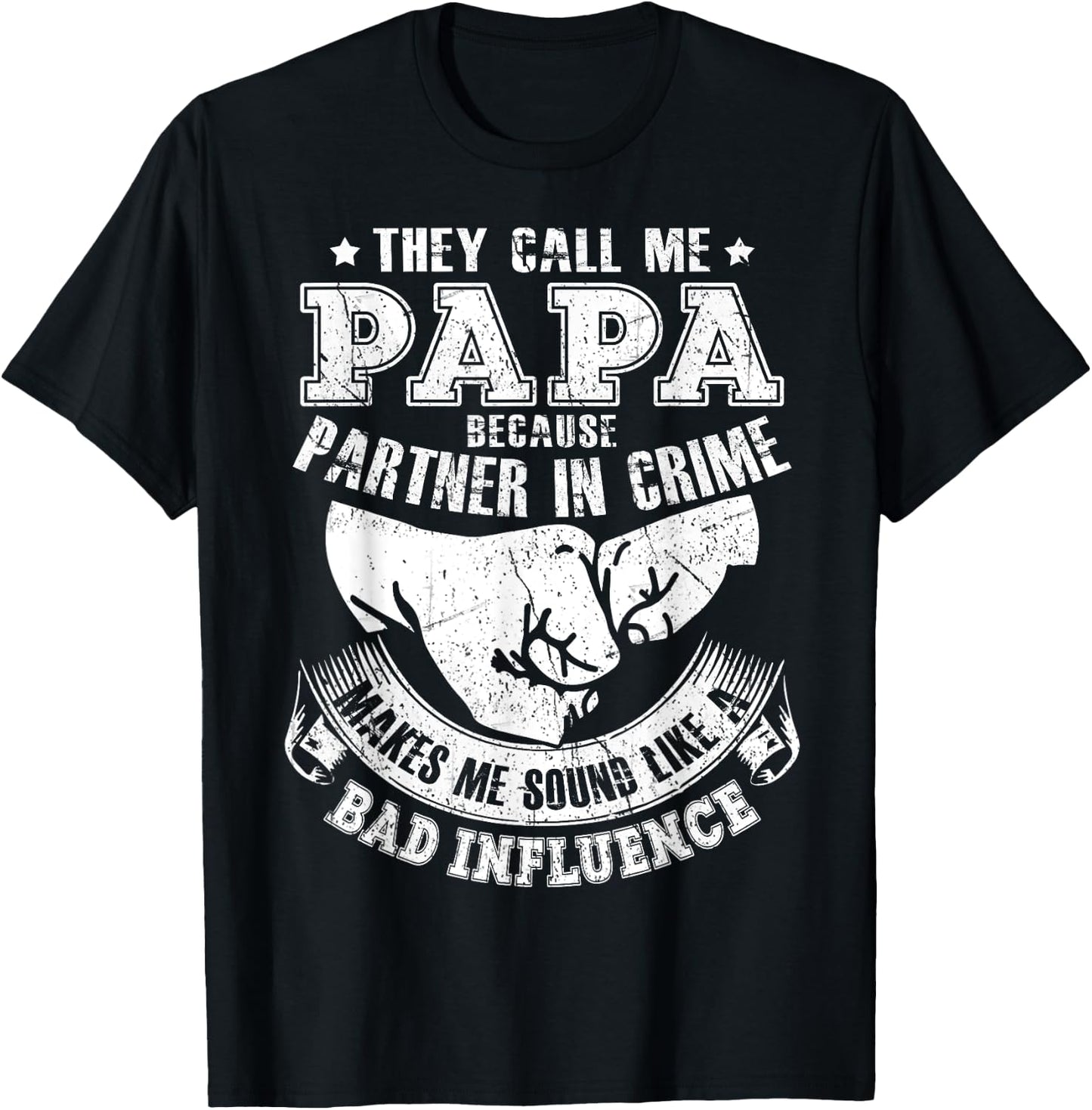 They Call Me Papa Because Partner In Crime Funny T-Shirt - T-Shirt | Black