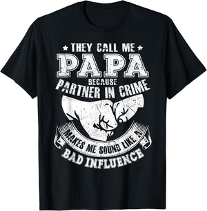 They Call Me Papa Because Partner In Crime Funny T-Shirt - T-Shirt | Black