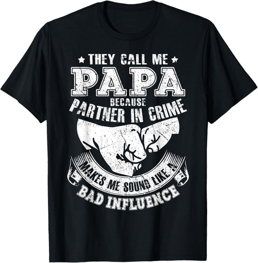 They Call Me Papa Because Partner In Crime Funny T-Shirt - T-Shirt | Black