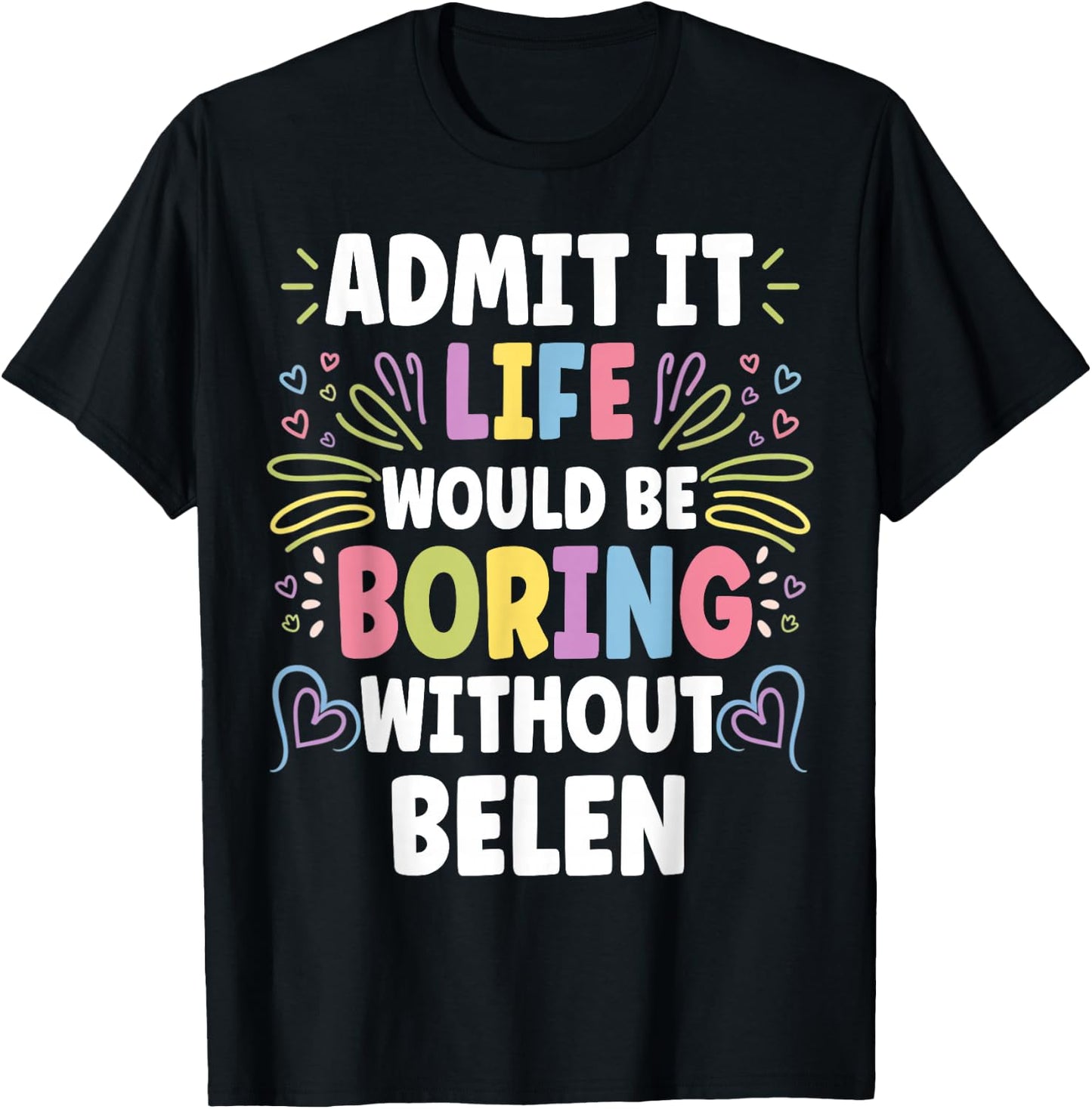 BELEN Personalized Name Funny Cute Custom BELEN Name T-Shirt - T-Shirt | Black