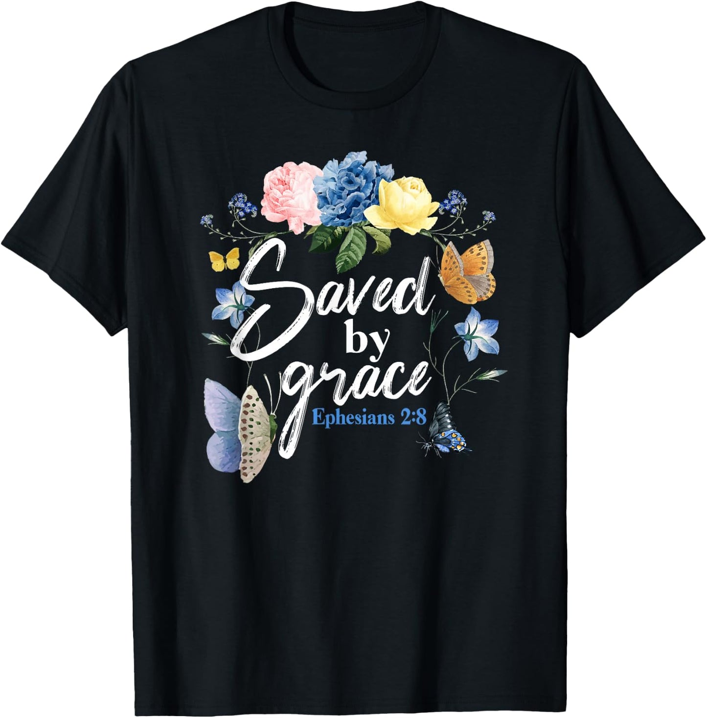 Christian Bible Verse Butterfly Rose Flower Ephesians 2:8 T-Shirt - T-Shirt | Black