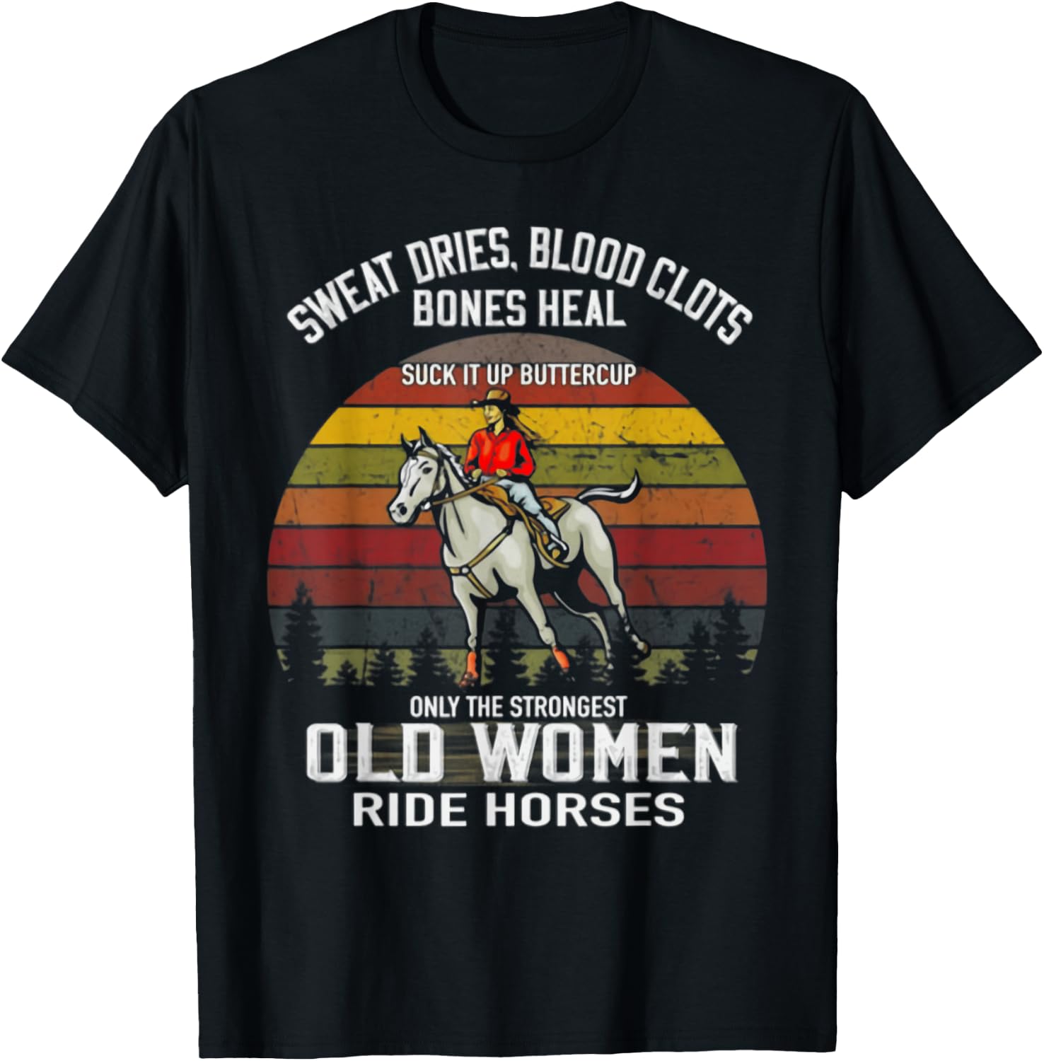 Only The Strongest Old Women Ride Horses Funny Horse Lovers T-Shirt - T-Shirt | Black