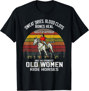 Only The Strongest Old Women Ride Horses Funny Horse Lovers T-Shirt - T-Shirt | Black