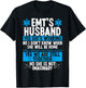 Night Shift EMT Funny for Husband Paramedic Wife EMS T-Shirt - T-Shirt | Black