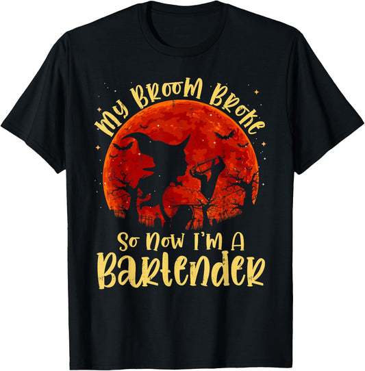 My Broom Broke So Now I'm A Bartender Halloween Costume T-Shirt - T-Shirt | Black