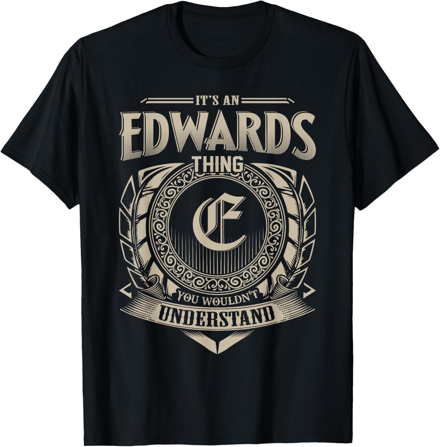 It's An EDWARDS Thing You Wouldn't Understand Name Vintage T-Shirt - T-Shirt | Black