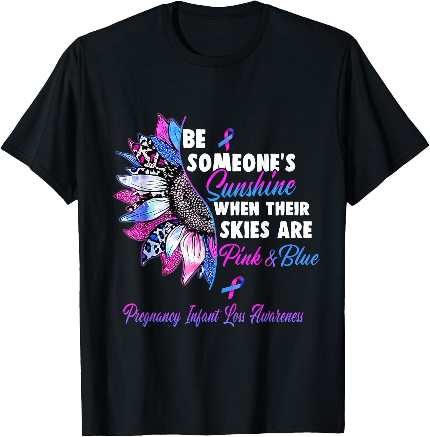 Pregnancy Infant Loss Awareness Pink And Blue Ribbon Sunflow T-Shirt - T-Shirt | Black