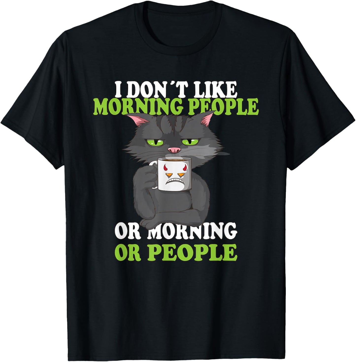 I Don´t Like Morning People Coffee / Cat Mug T-Shirt - T-Shirt | Black