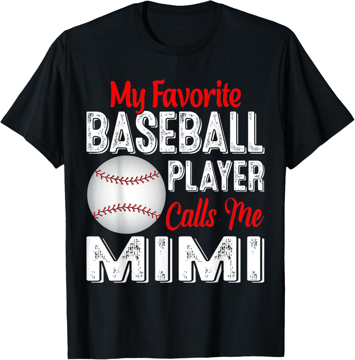 My Favorite Baseball Player Calls Me Mimi Shirt T-Shirt - T-Shirt | Black