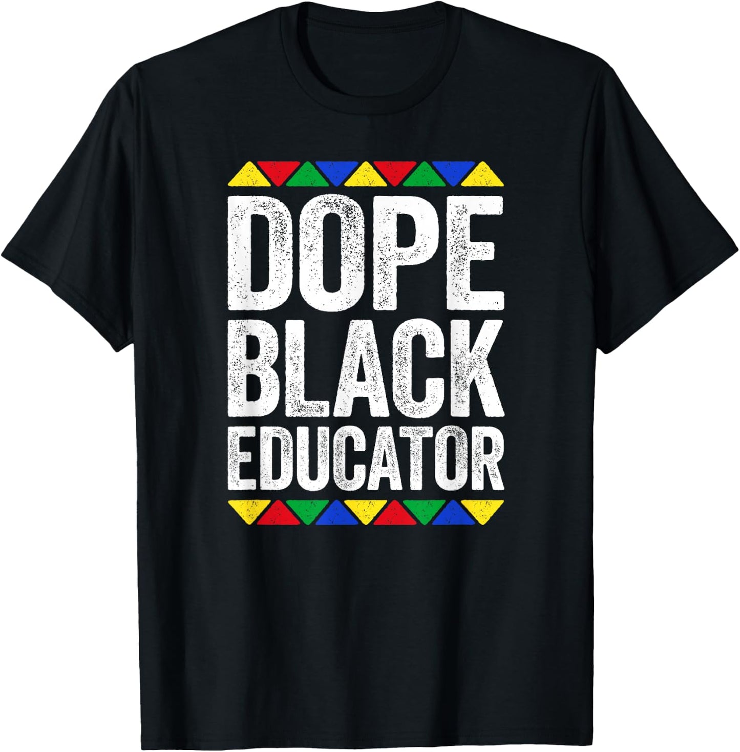 Dope Black Educator Shirt Black History Month T-Shirt - T-Shirt | Black