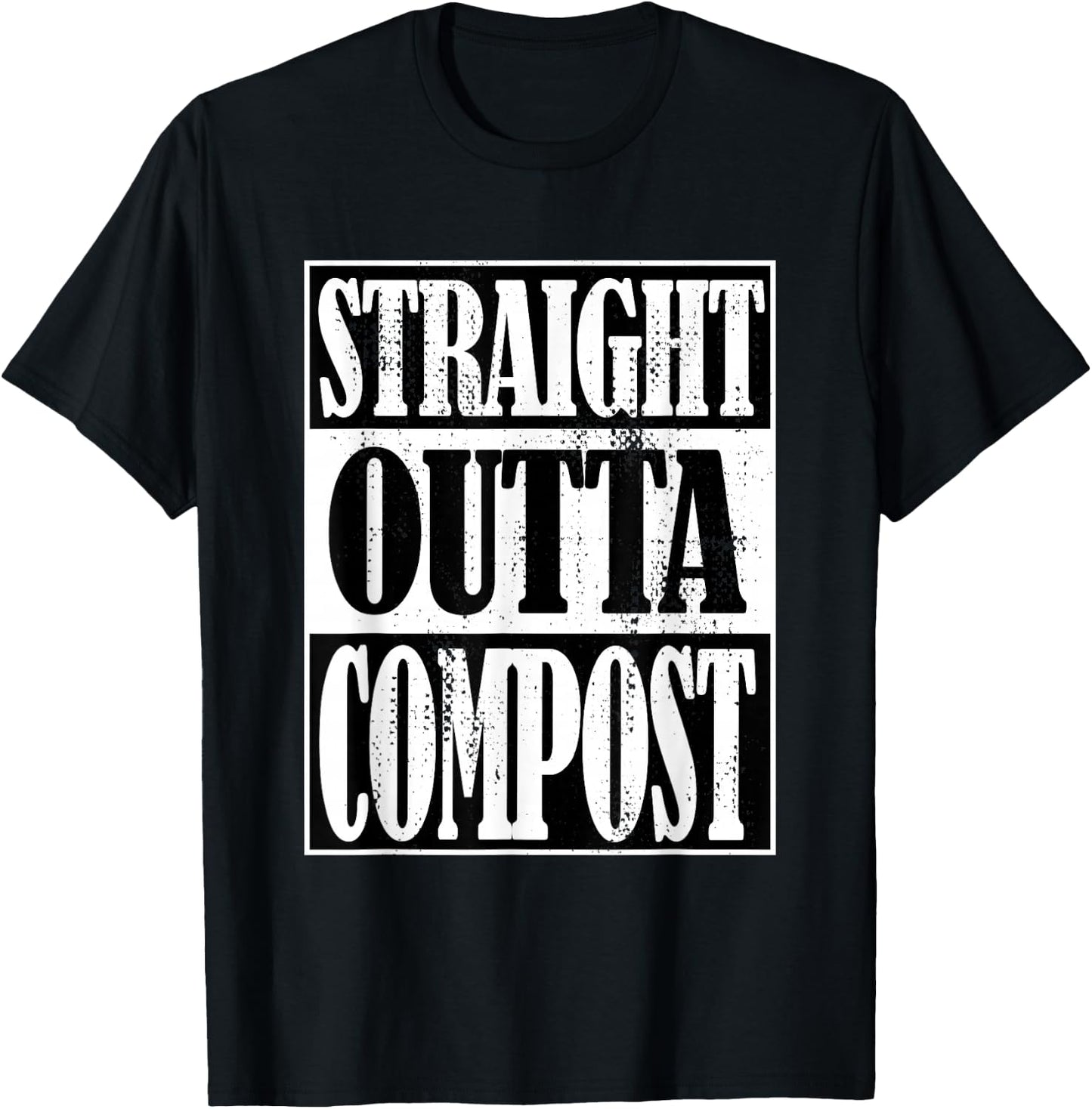 Straight Outta Compost, Funny Garden, Homestead, Composting T-Shirt - T-Shirt | Black
