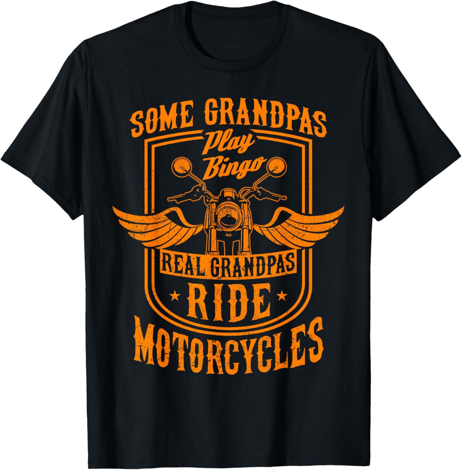 Some Grandpas Play Bingo Real Grandpas Ride Motorcycles Gift T-Shirt - T-Shirt | Black