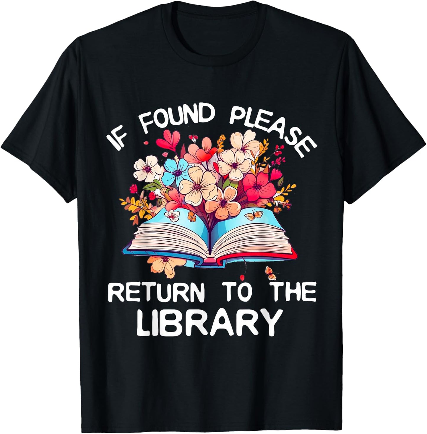 If Found Please Return To The Library Bookish Book Lover T-Shirt - T-Shirt | Black