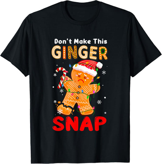 Don't Make This Ginger Snap Redhead Christmas Pajamas Xmas T-Shirt - T-Shirt | Black