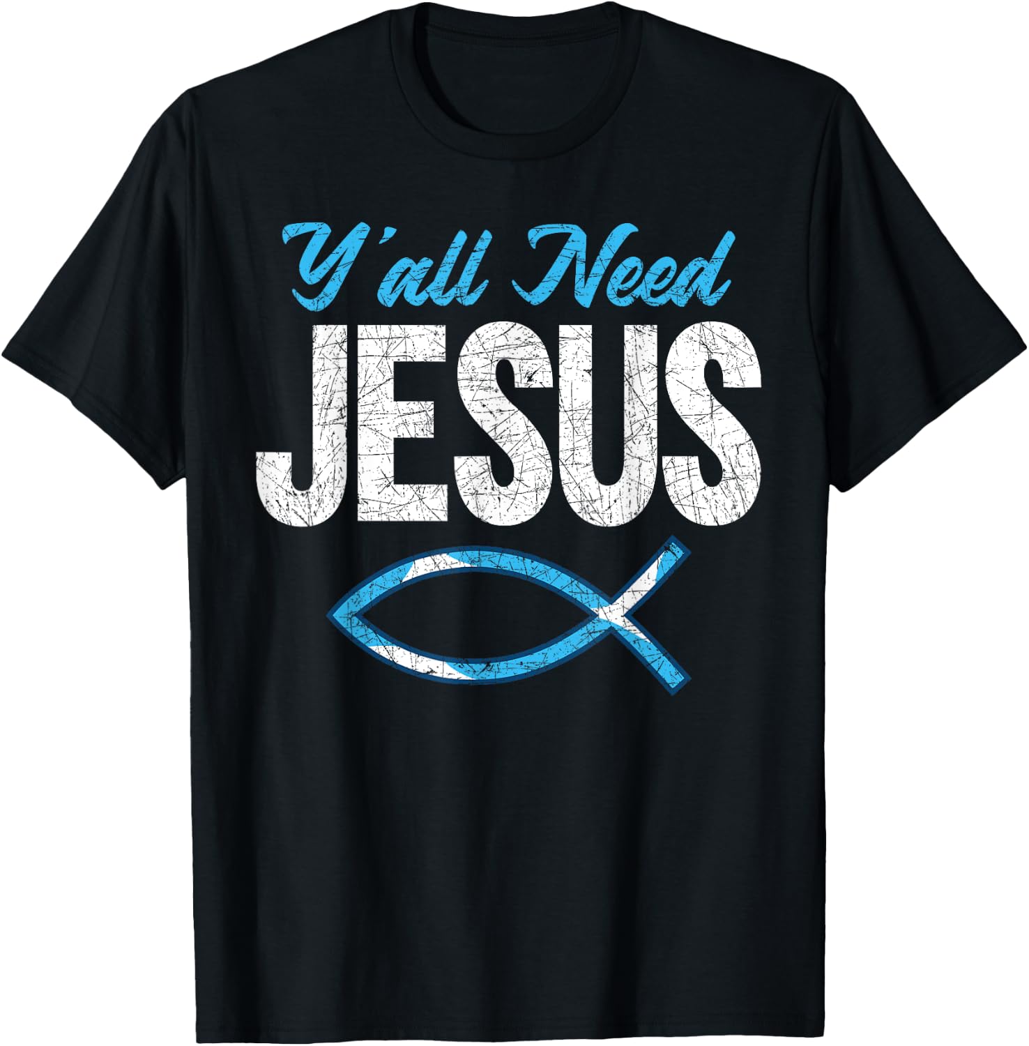 Funny Christian Faith Prayer God Savior Yall Need Jesus T-Shirt - T-Shirt | Black