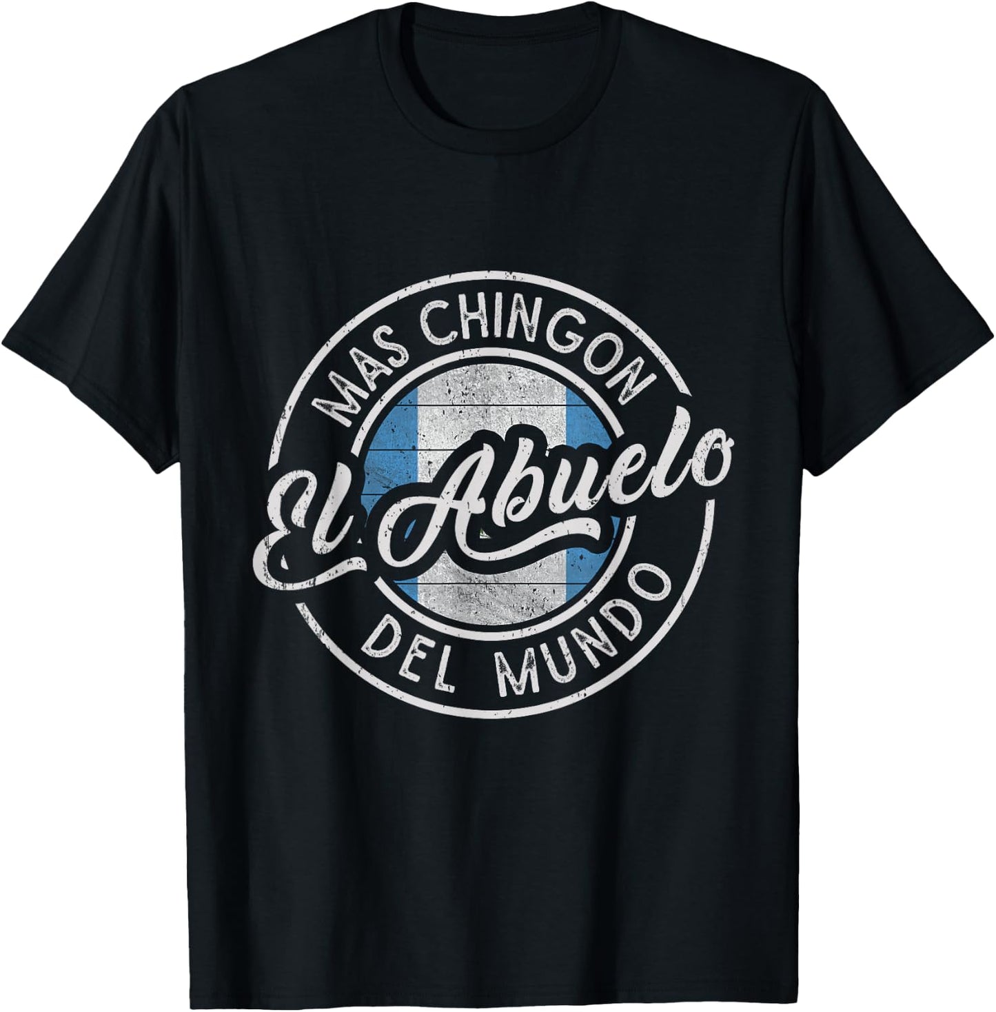 El Abuelo Mas Chingón Del Mundo Funny Guatemalan Grandpa T-Shirt - T-Shirt | Black