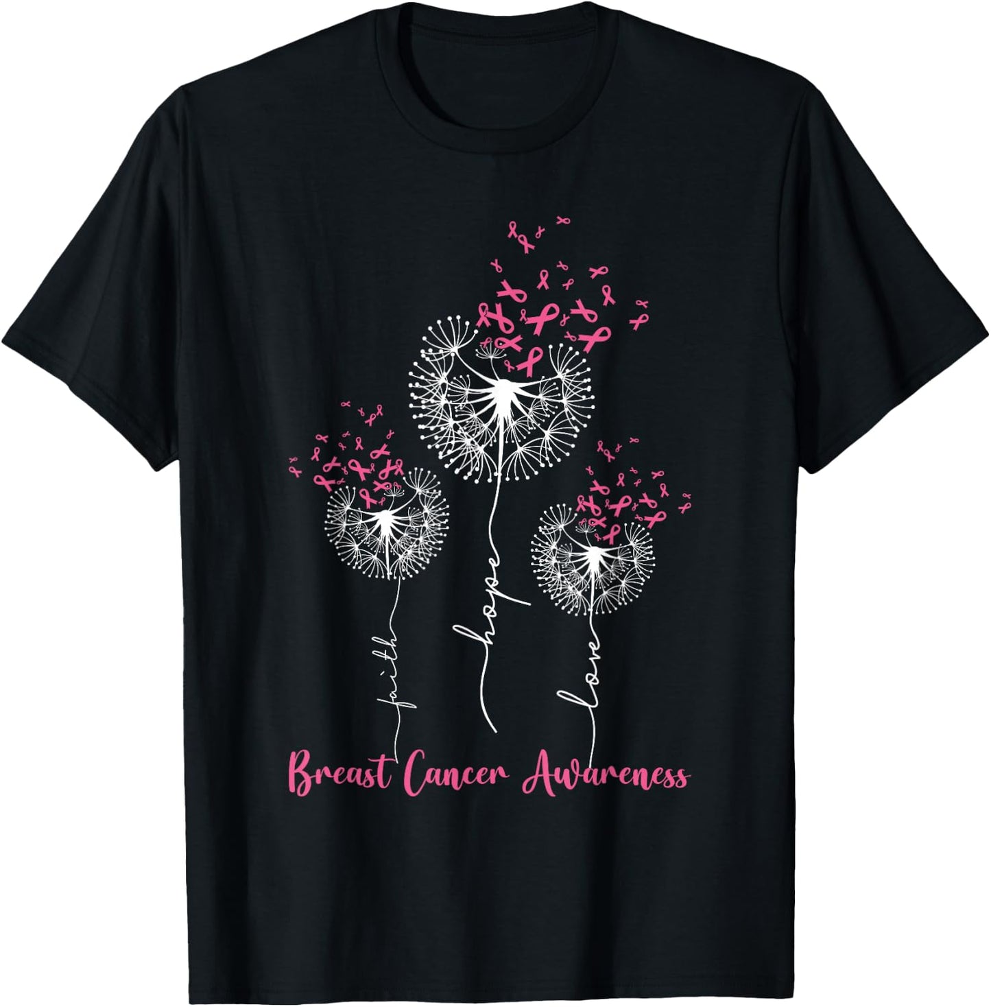 Dandelion Faith Hope Love Breast Cancer Awareness Flower T-Shirt - T-Shirt | Black