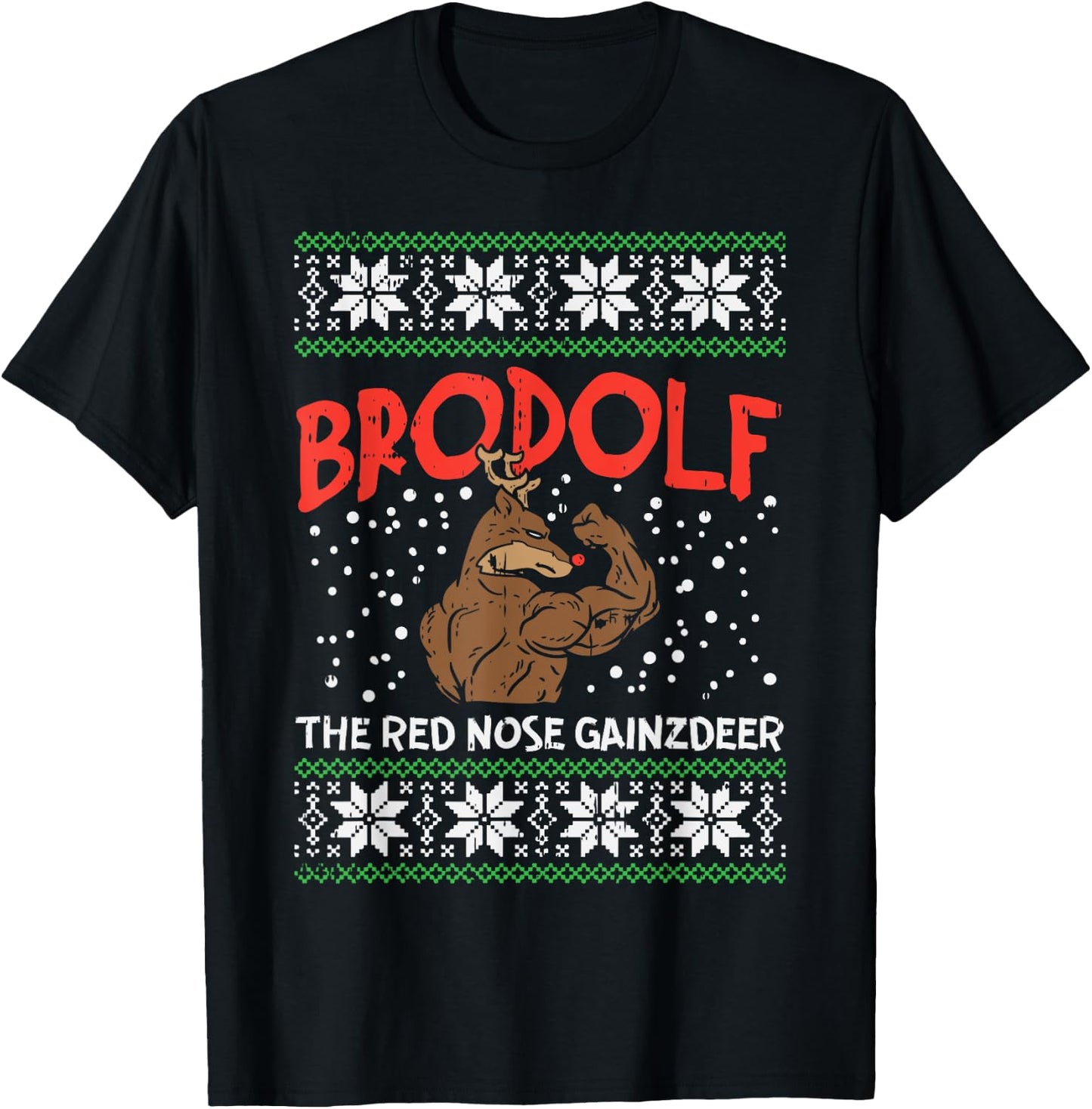 Brodolf Reindeer Gainzdeer Funny Christmas Sweater Gym PJ T-Shirt - T-Shirt | Black