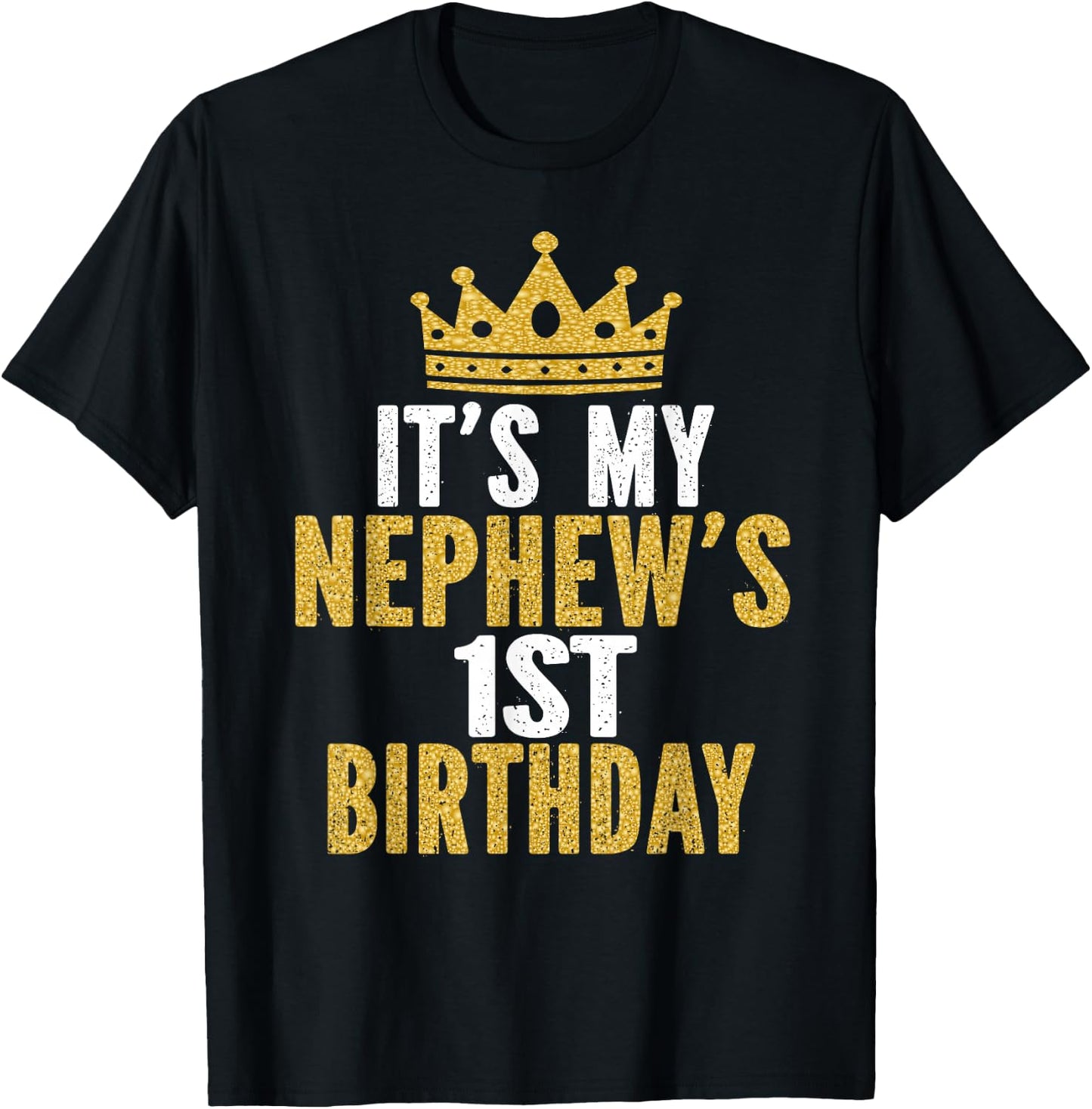 It's My Nephew's 1st Birthday 1 Year Old Family Matching T-Shirt - T-Shirt | Black