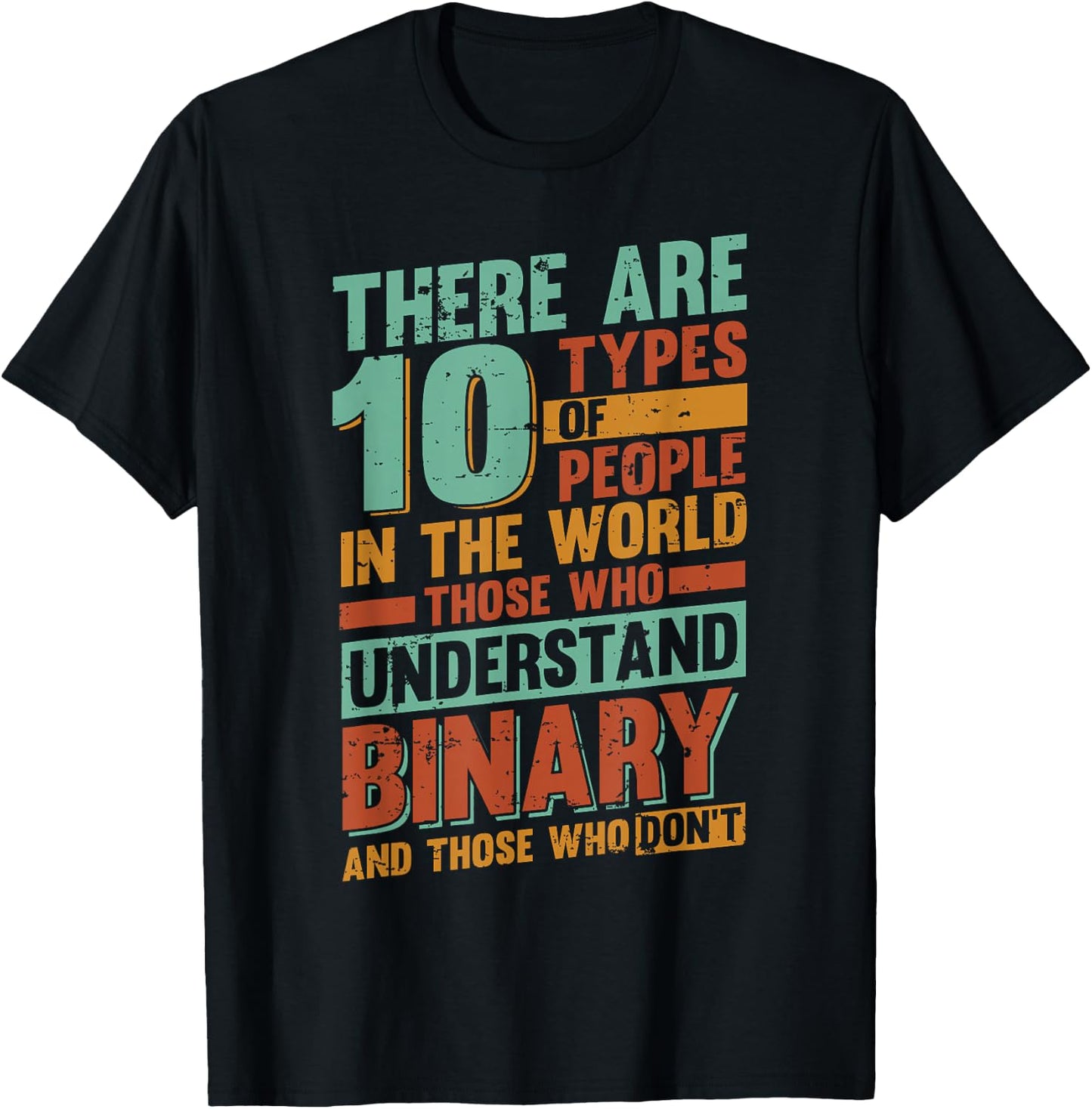 Binary - There are 10 types of people in the world T-Shirt - T-Shirt | Black