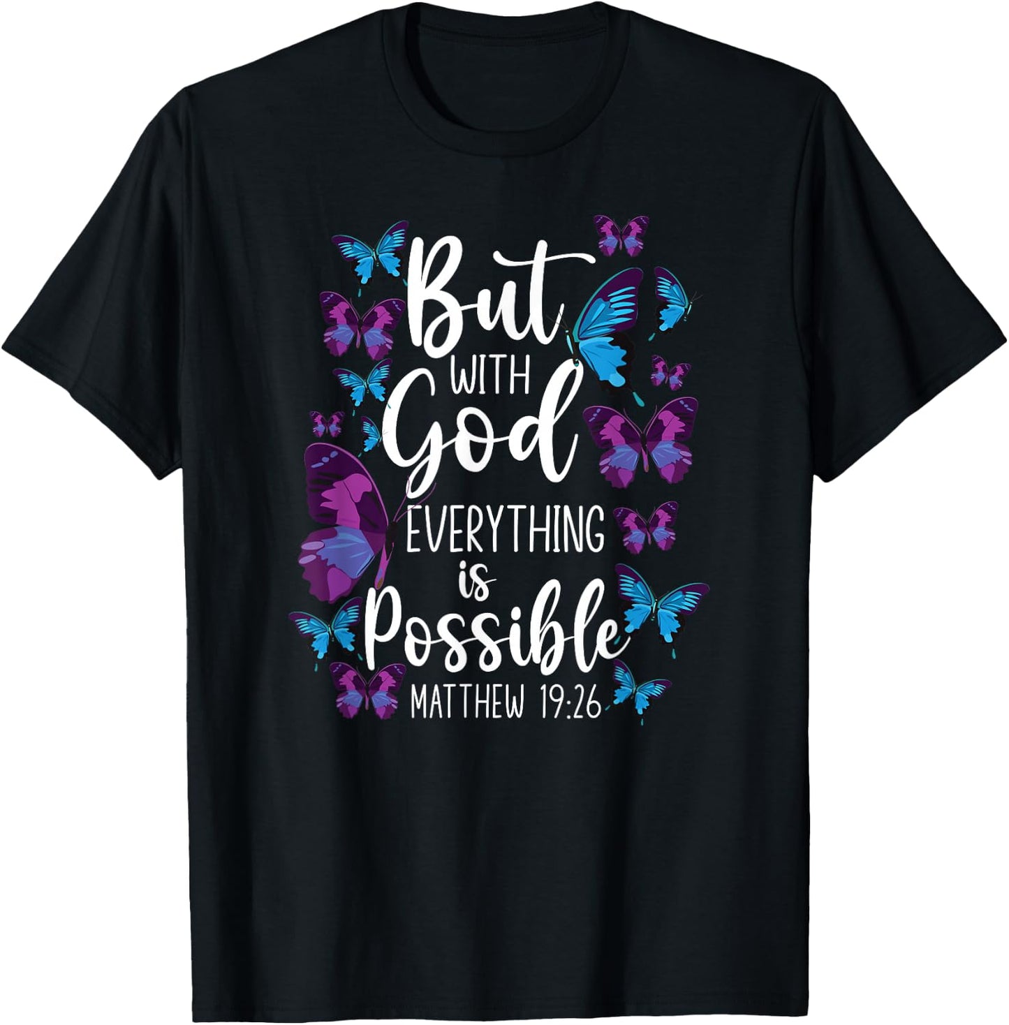 Christian Bible Verse Quote Butterfly Matthew 19:26 T-Shirt - T-Shirt | Black
