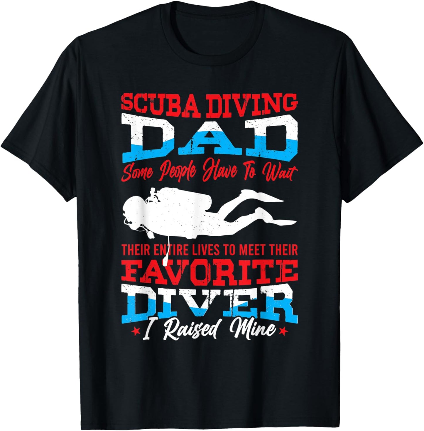 Scuba Diving Dad Father's Day Scuba Diver Funny T-Shirt - T-Shirt | Black