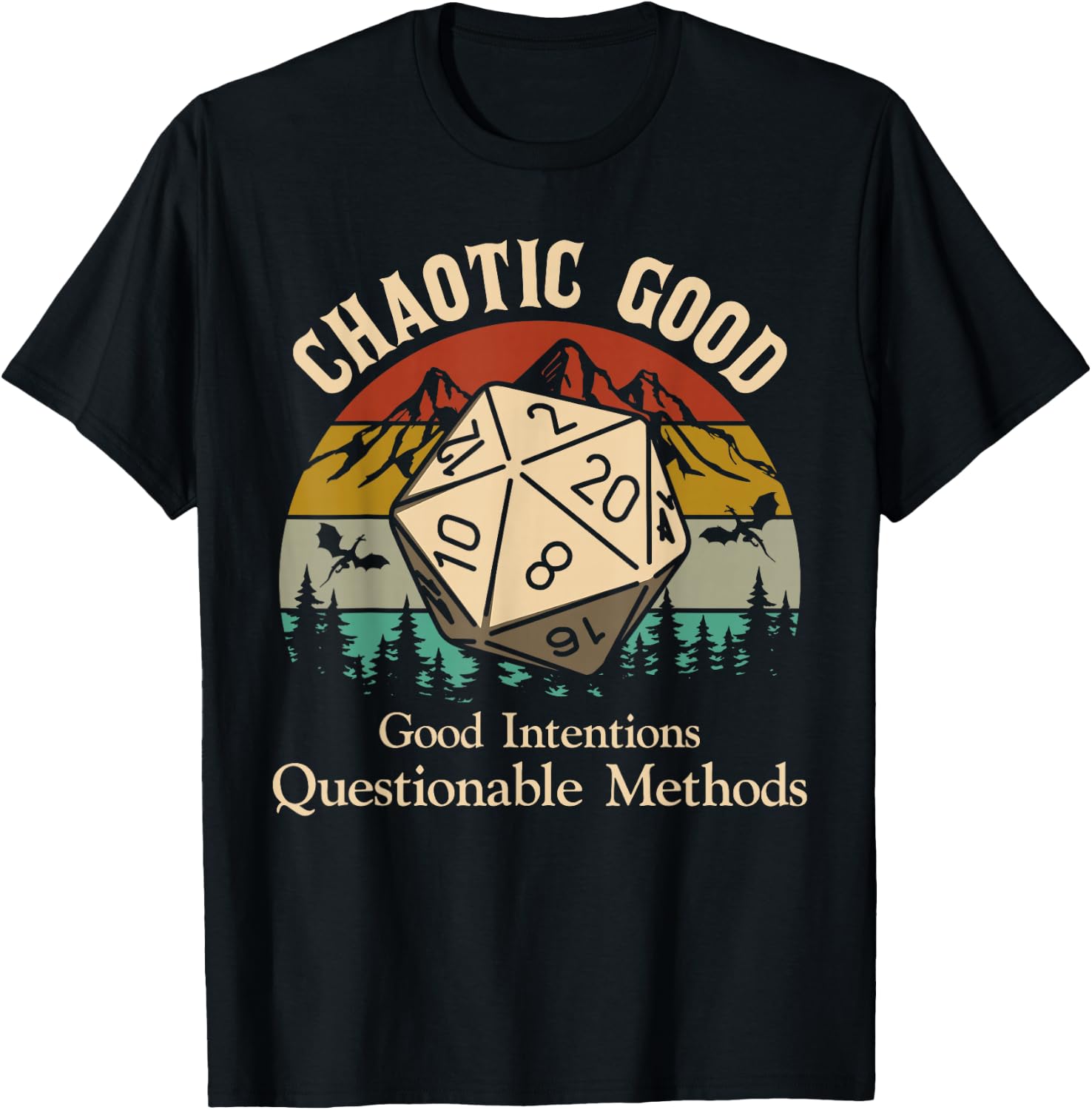 Chaotic good intentions questionable methods T-Shirt - T-Shirt | Black