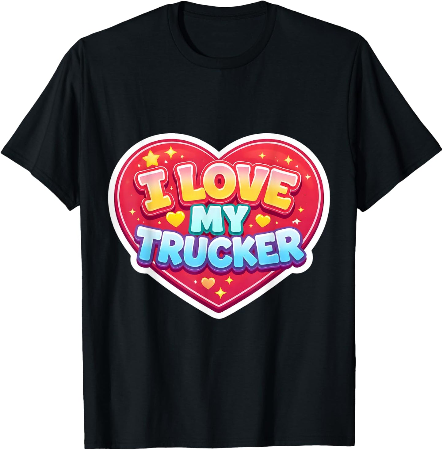 I Love My Trucker Wife Girlfriend Mom Truck Driver T-Shirt - T-Shirt | Black