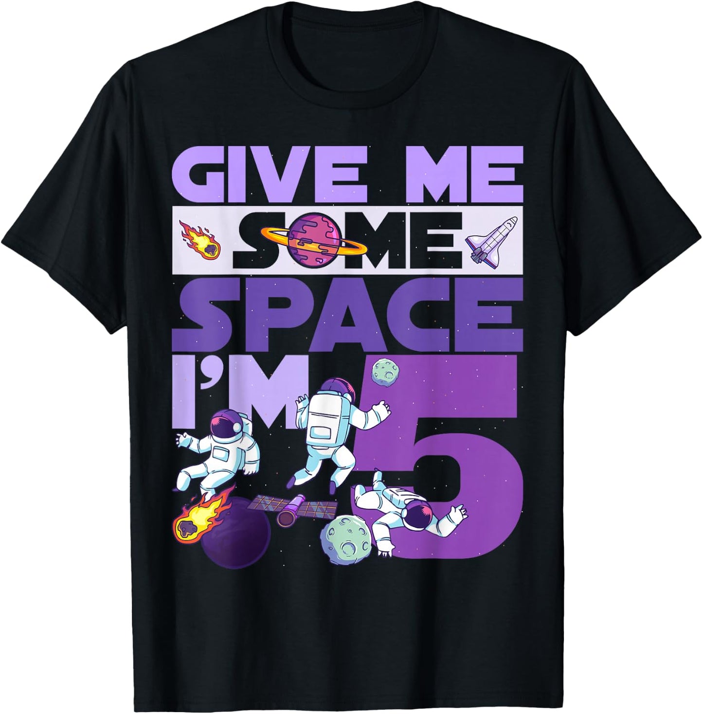 Give Me Some Space I'm 5 Birthday Astronaut 5th Party T-Shirt - T-Shirt | Black