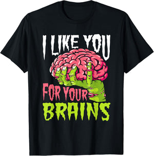 I Like You For Your Brains Funny Zombie Halloween Zombies T-Shirt - T-Shirt | Black
