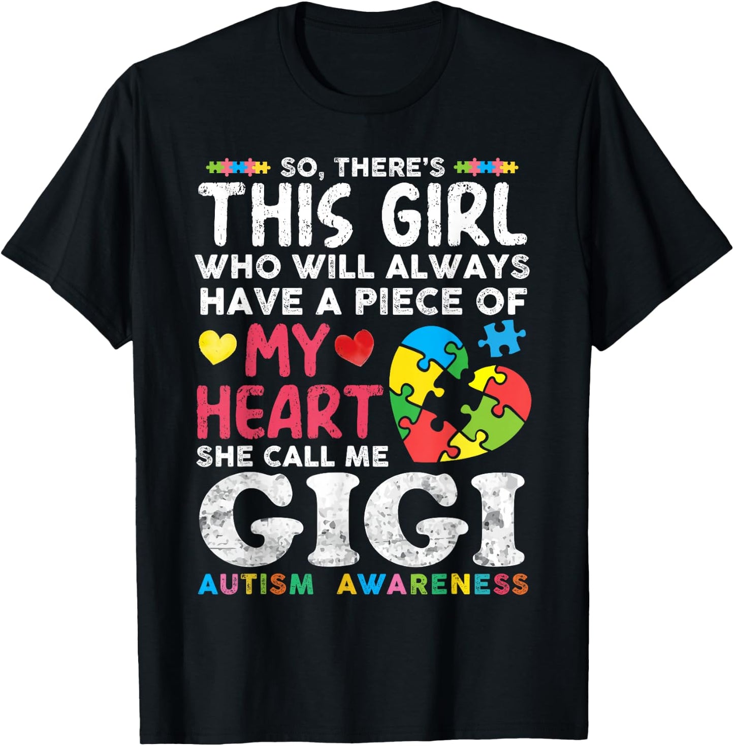There's This Girl She Calls Me Gigi Autism Awareness Grandma T-Shirt - T-Shirt | Black