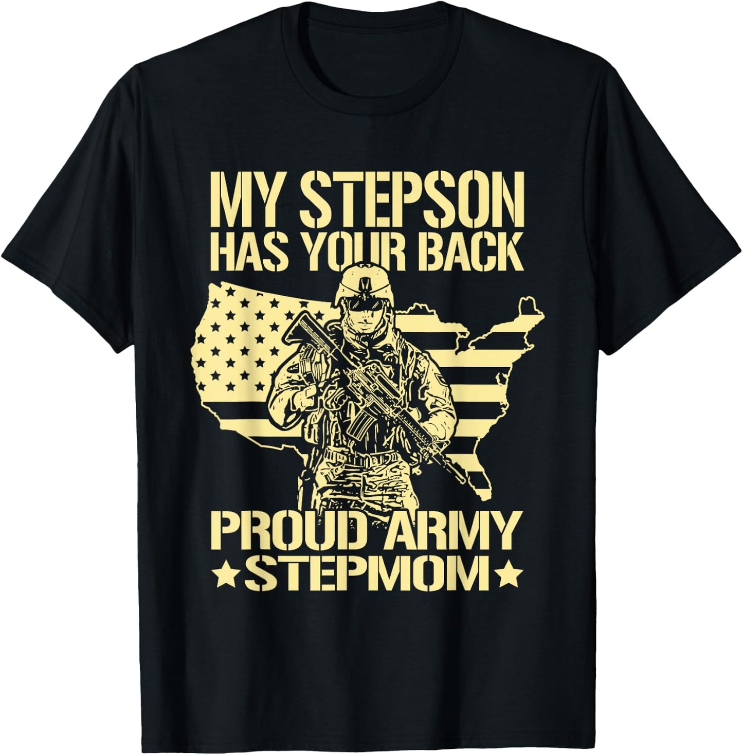My Stepson Has Your Back - Proud Army Stepmom Shirt Gift T-Shirt - T-Shirt | Black