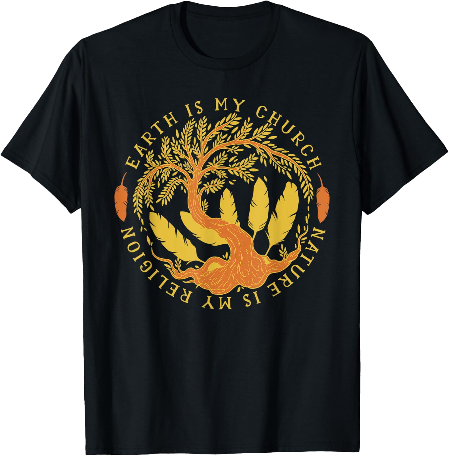 Earth Is My Church Nature Is My Religion Men Women Gift T-Shirt - T-Shirt | Black