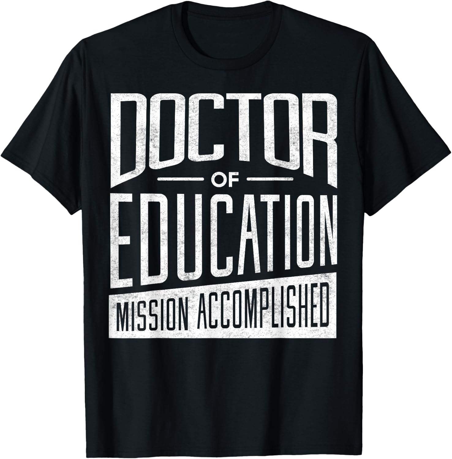 EdD Doctor of Education - Education Doctorate Graduation T-Shirt - T-Shirt | Black