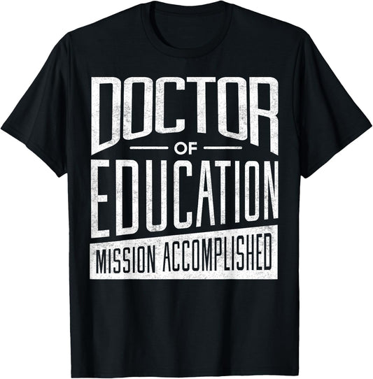 EdD Doctor of Education - Education Doctorate Graduation T-Shirt - T-Shirt | Black