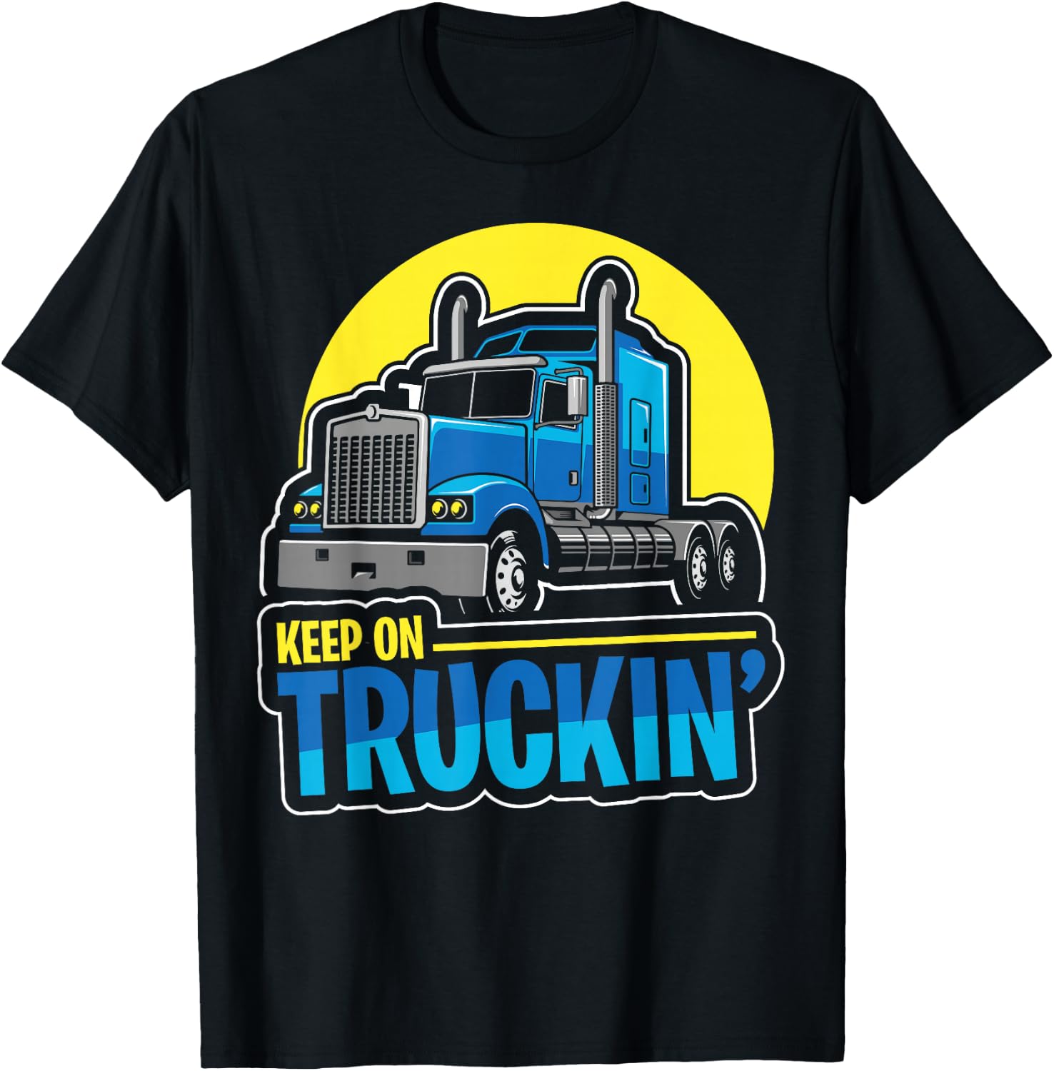 Keep on Truckin' Truck Driver Retro Trucking Vintage Trucker T-Shirt - T-Shirt | Black