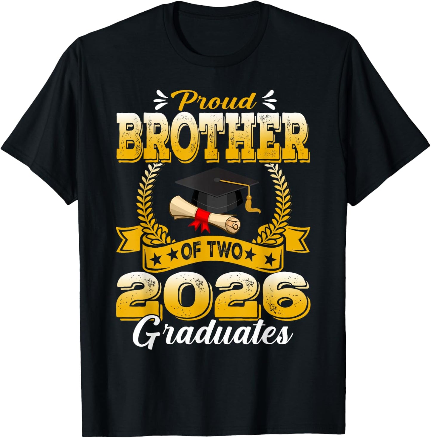 Proud Brother of Two 2026 Graduates T-Shirt - T-Shirt | Black