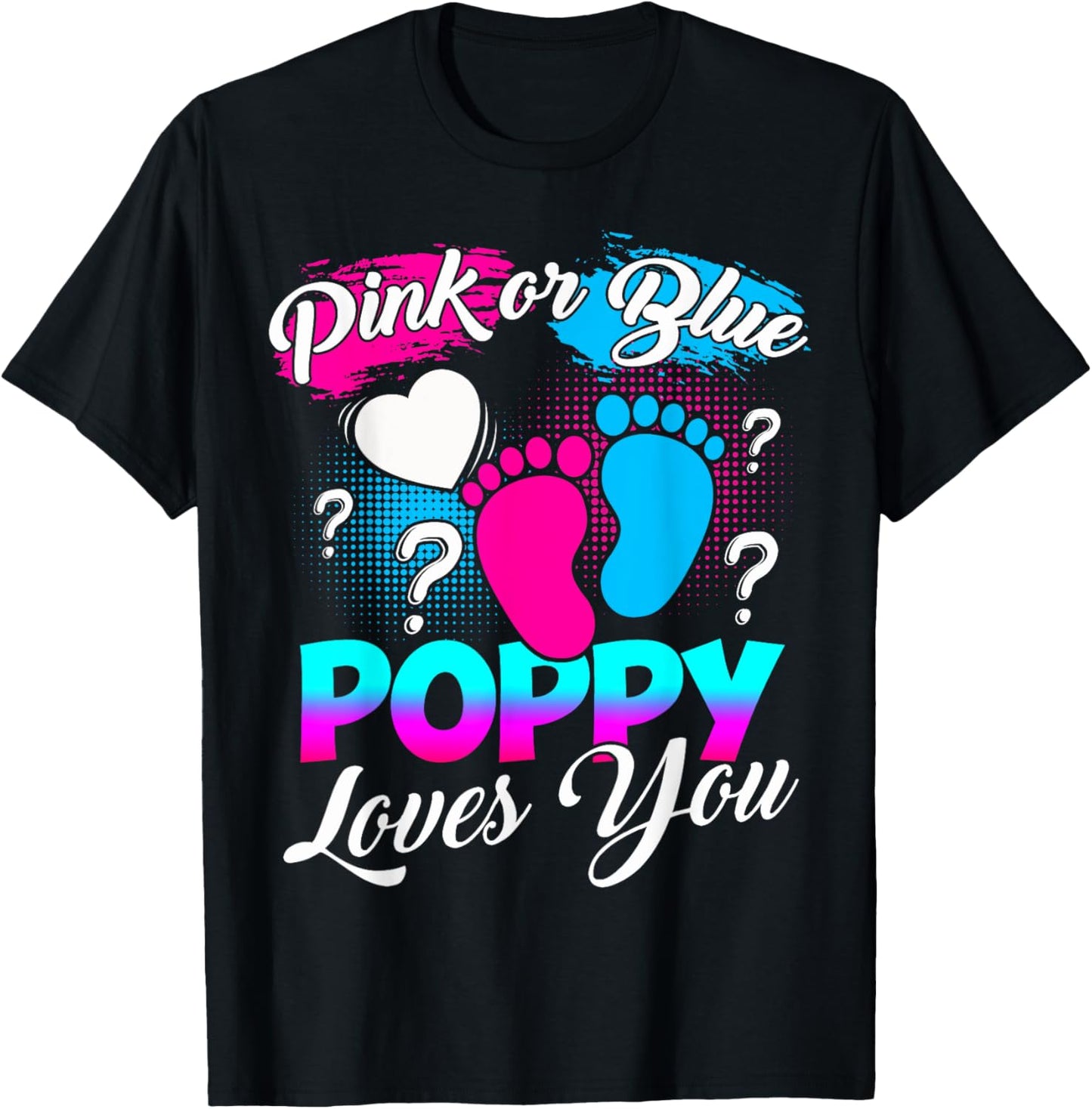 Gender Reveal Pink Or Blue Poppy Loves You T-Shirt - T-Shirt | Black