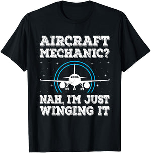 Nah I'm Just Winging It Funny Aircraft Mechanic T-Shirt - T-Shirt | Black